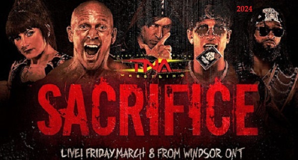 Watch TNA Sacrifice 2024 3/8/24 – 8th March 2024 Full Show