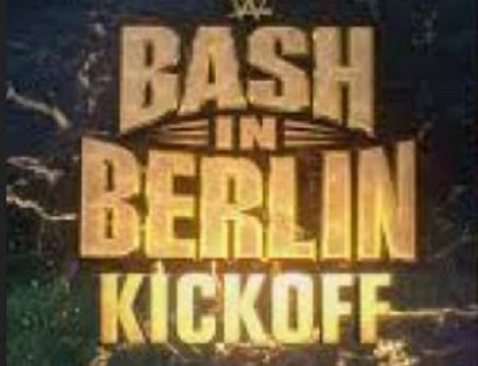 Watch Bash In Berlin Kickoff: August 30, 2024 Germany Full Show